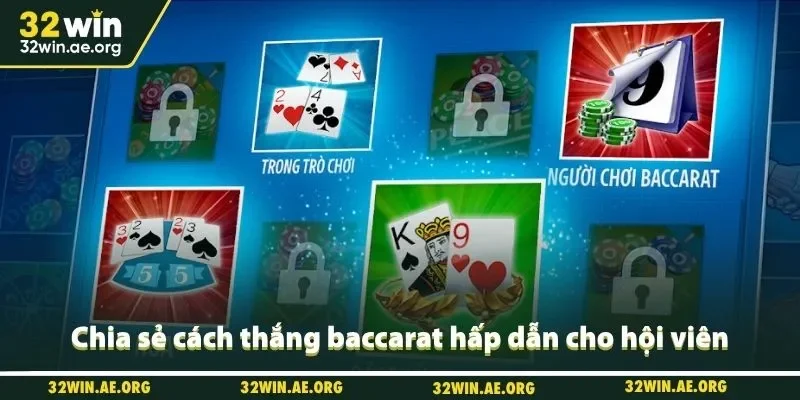 Chia sẻ cách thắng baccarat hấp dẫn cho hội viên