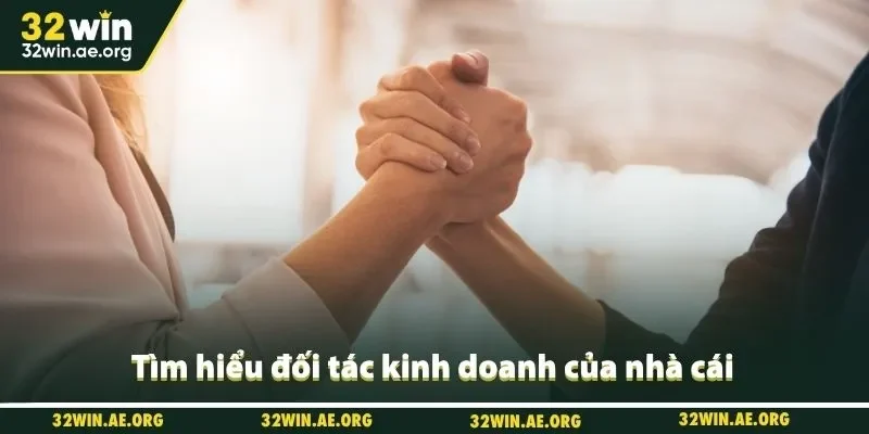 Tìm hiểu đối tác kinh doanh của nhà cái