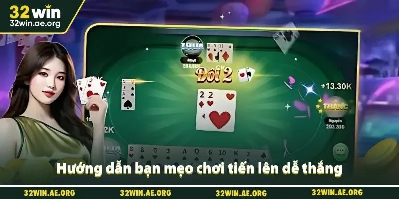 Hướng dẫn bạn mẹo chơi tiến lên dễ thắng