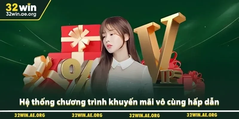 Hệ thống chương trình khuyến mãi vô cùng hấp dẫn