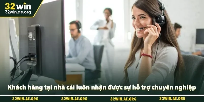 Khách hàng tại nhà cái luôn nhận được sự hỗ trợ chuyên nghiệp