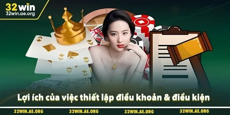 Lợi ích của việc thiết lập điều khoản & điều kiện 