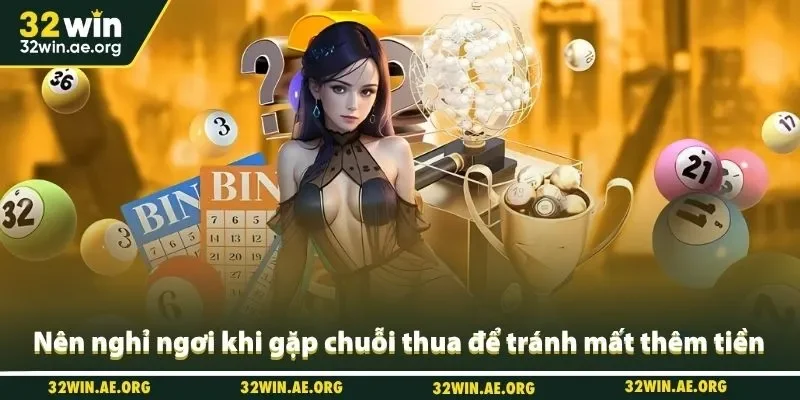 Nên nghỉ ngơi khi gặp chuỗi thua để tránh mất thêm tiền