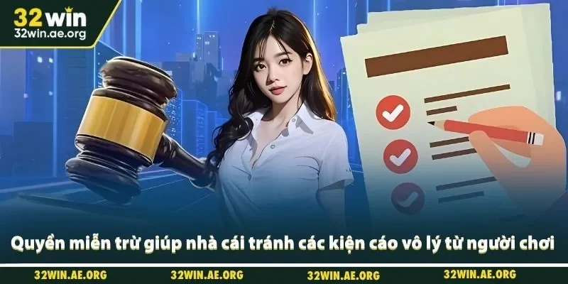 Quyền miễn trừ giúp nhà cái tránh các kiện cáo vô lý từ người chơi