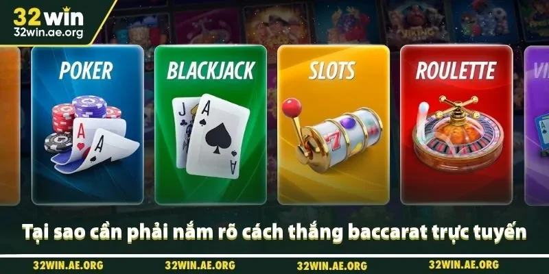 Tại sao cần phải nắm rõ cách thắng baccarat trực tuyến