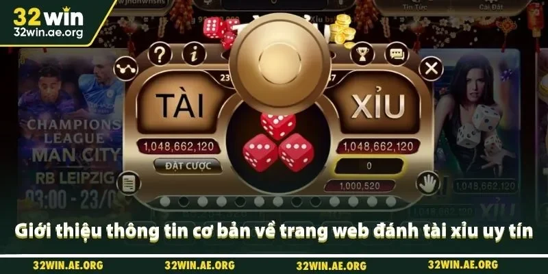 Giới thiệu thông tin cơ bản về trang web đánh tài xỉu uy tín